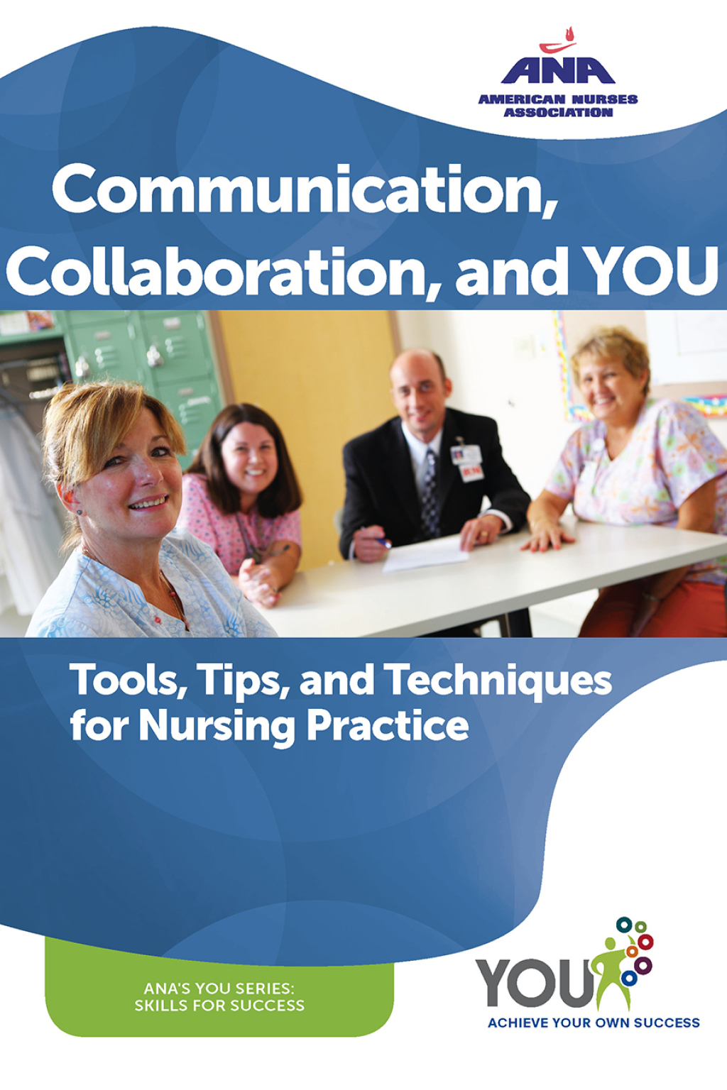 Communication, Collaboration, and You Tools, Tips, and Techniques for Nursing Practice - (PDF/EPUB Version)