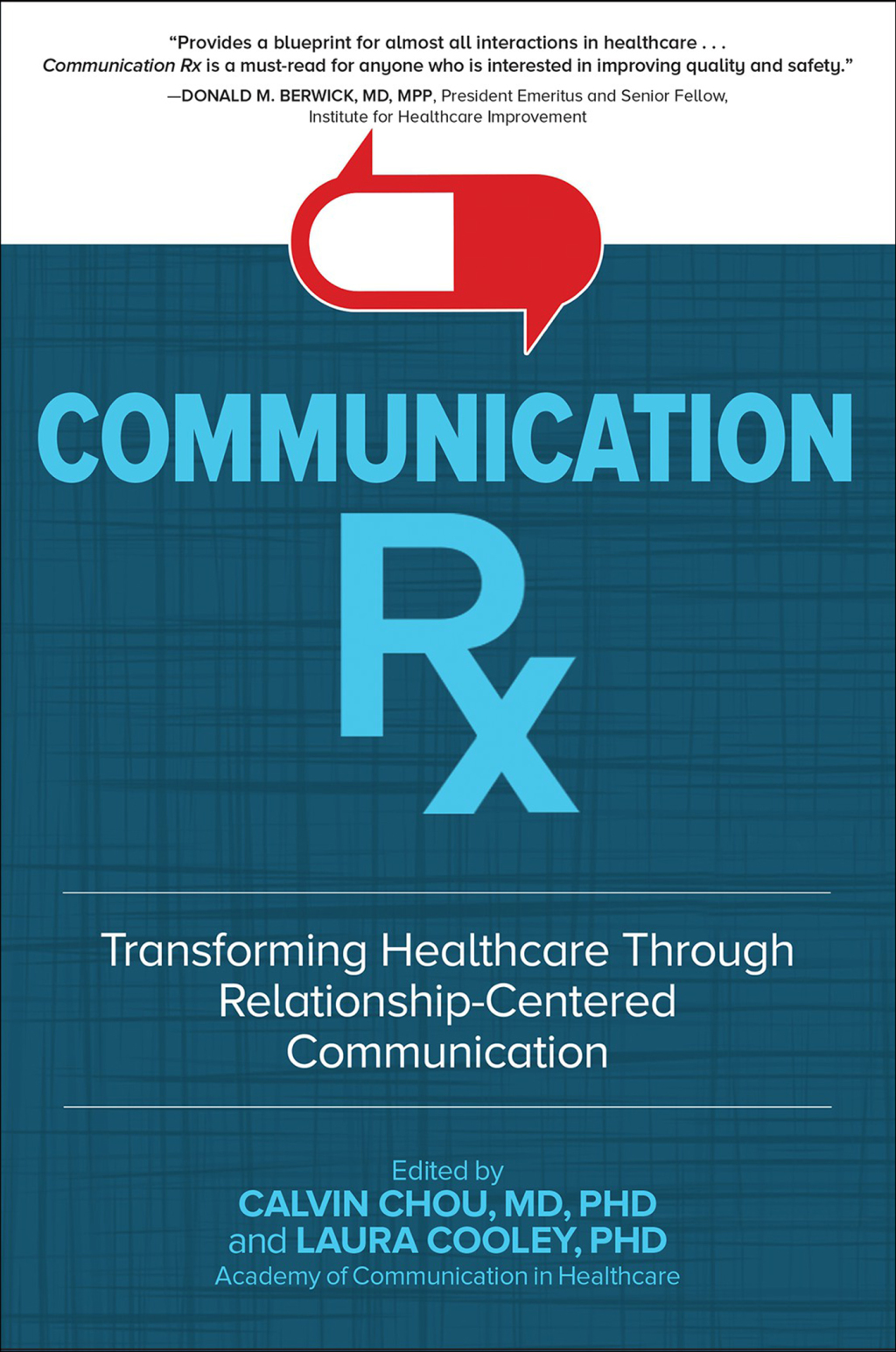 Communication Rx: Transforming Healthcare Through Relationship-Centered Communication 1st Edition - (PDF/EPUB Version)