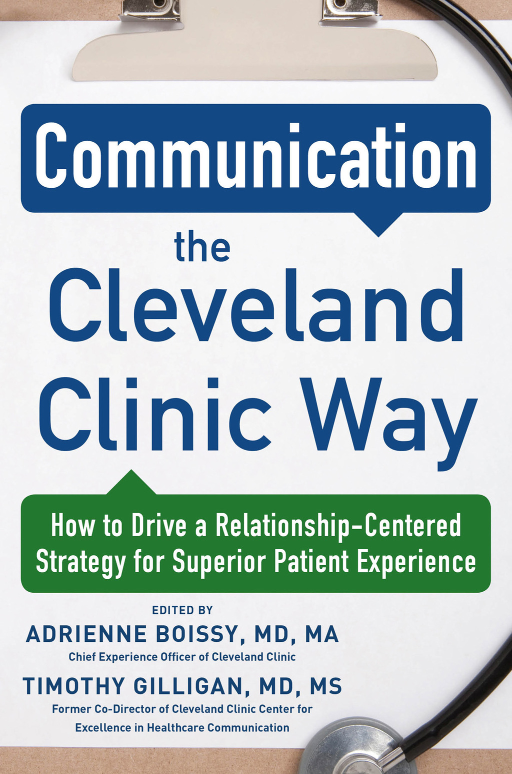 Communication the Cleveland Clinic Way: How to Drive a Relationship-Centered Strategy for Exceptional Patient Experience 1st Edition - (PDF/EPUB Version)