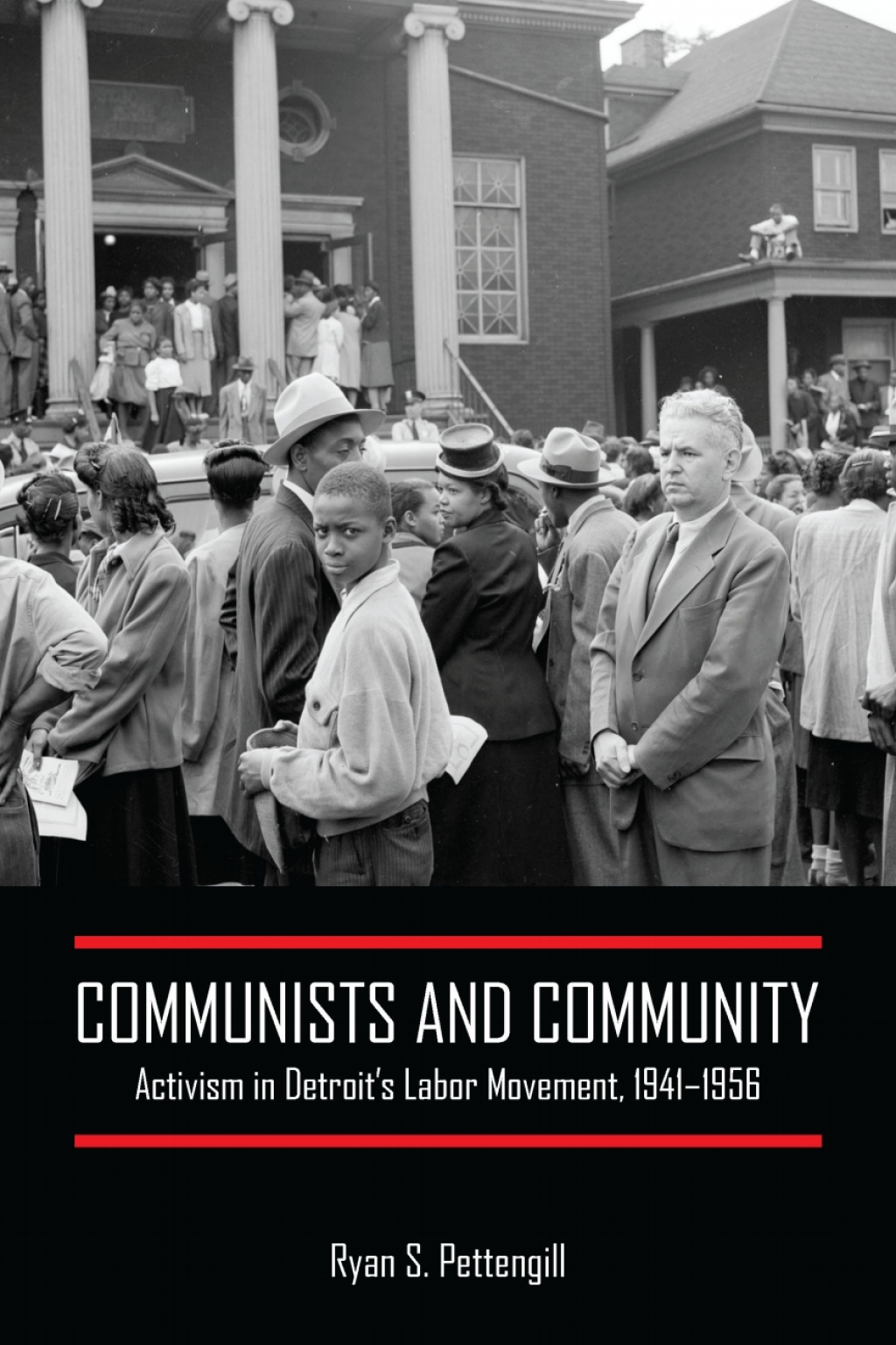 Communists and Community Activism in Detroit's Labor Movement, 1941-1956 - (PDF/EPUB Version)
