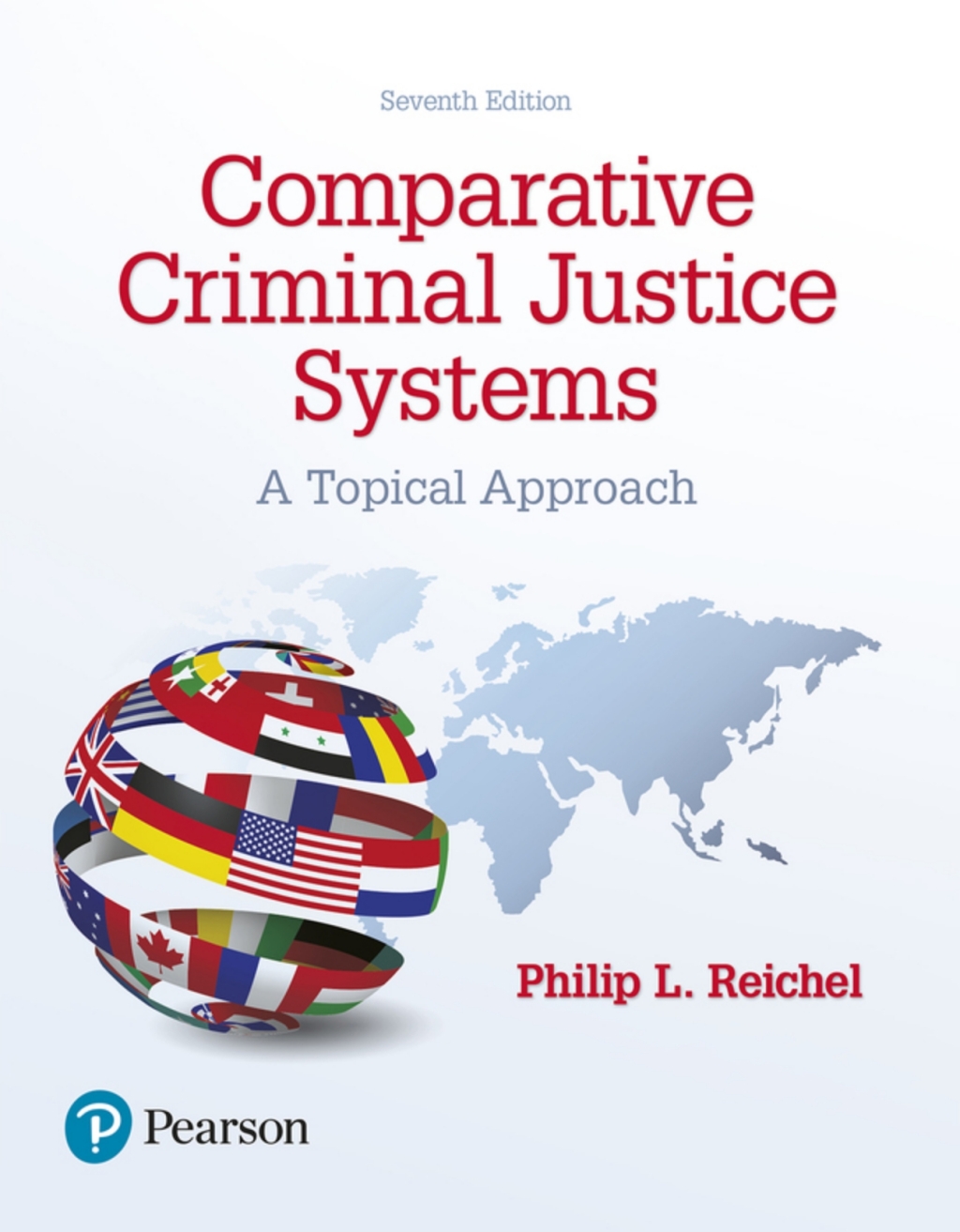 Comparative Criminal Justice Systems: A Topical Approach (Pearson+) 7th Edition â€“ PDF/EPUB Version Downloadable