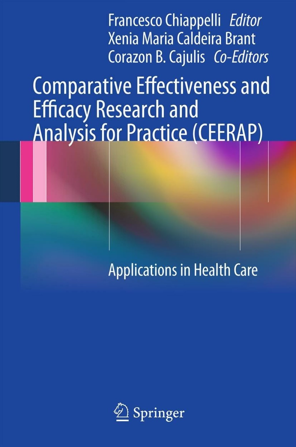 Comparative Effectiveness and Efficacy Research and Analysis for ...