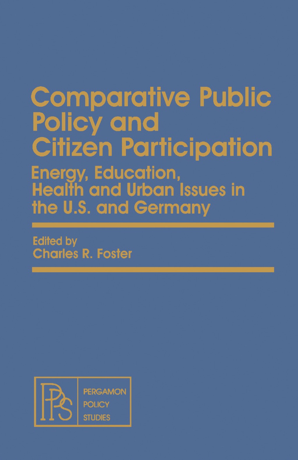 Public Problems Comparative Public Policy and Citizen Participation Energy, Education ...