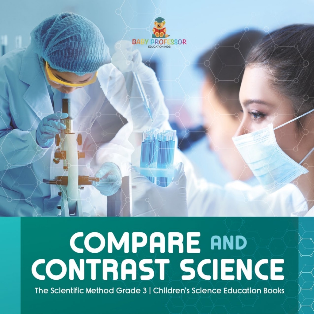 Compare and Contrast Science | The Scientific Method Grade 3 | Children's Science Education Books - (PDF/EPUB Version)