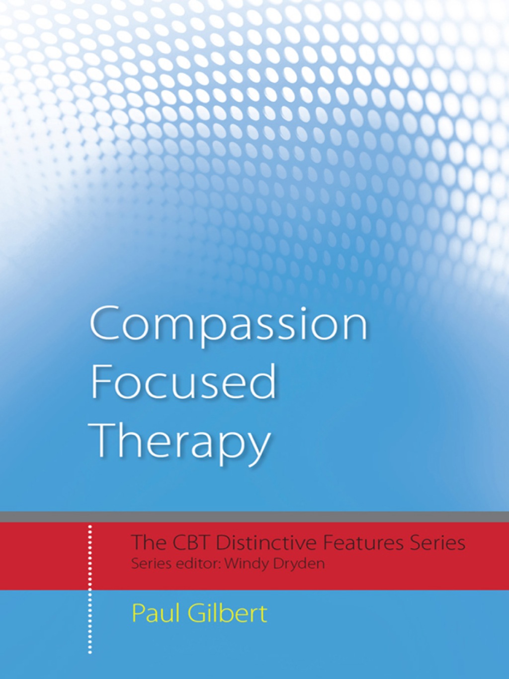 Compassion Focused Therapy Distinctive Features 1st Edition - (PDF/EPUB Version)