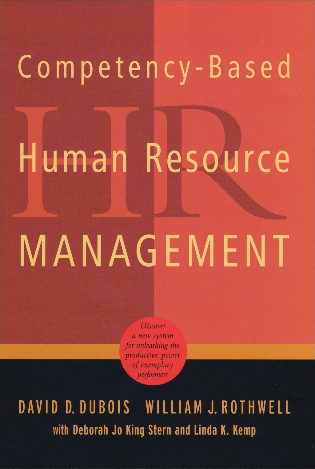 Competency-Based Human Resource Management Discover a New System for Unleashing the Productive Power of Exemplary Performers - (PDF/EPUB Version)