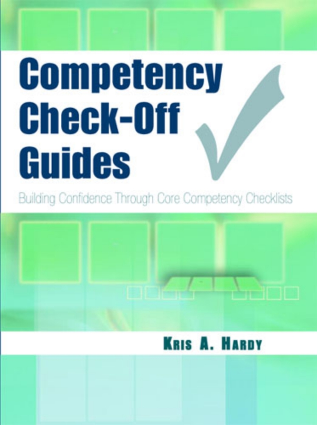 Competency Check-Off Guides Building Confidence Through Core Competency ...