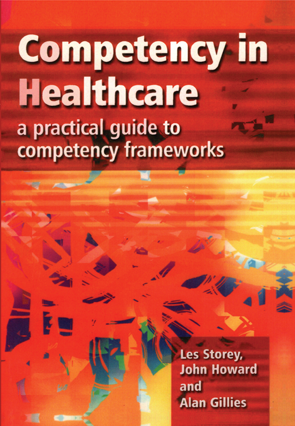 Guide Checking Competency Competency in Healthcare A Practical Guide to Competency Frameworks 1st ...