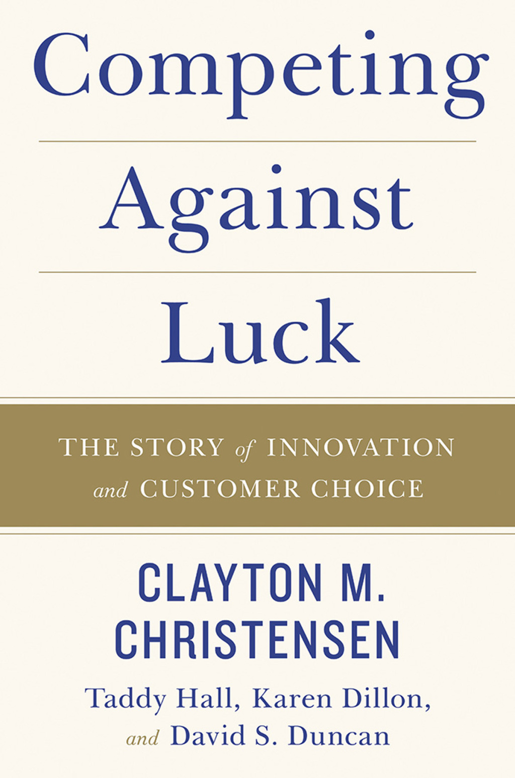 Competing Against Luck The Story of Innovation and Customer Choice - (PDF/EPUB Version)