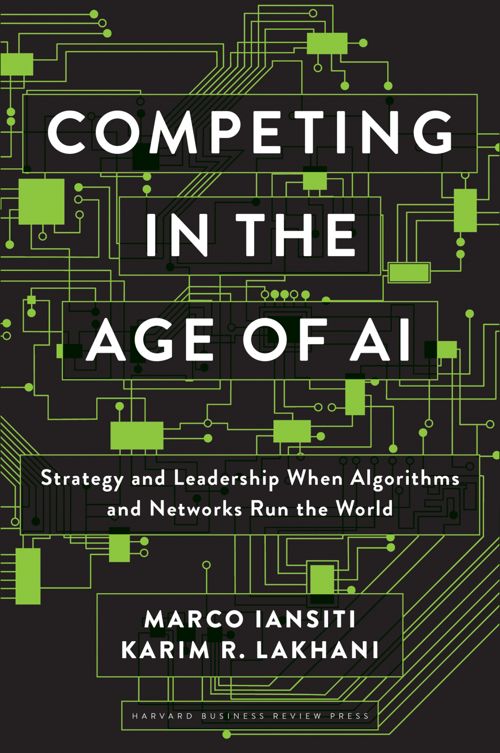 Competing in the Age of AI Strategy and Leadership When Algorithms and Networks Run the World 1st Edition - (PDF/EPUB Version)