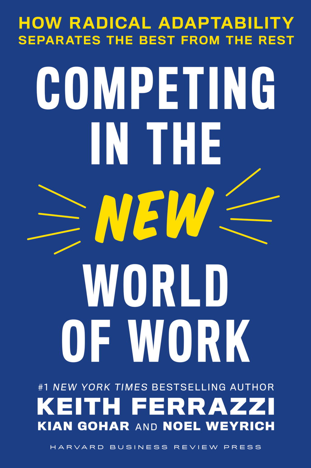 Competing in the New World of Work How Radical Adaptability Separates the Best from the Rest - (PDF/EPUB Version)