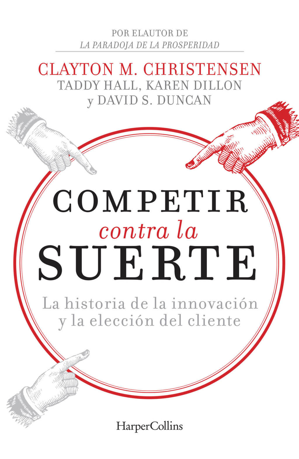 Competir contra la suerte La historia de la innovaciÃ³n y la elecciÃ³n del cliente - (PDF/EPUB Version)