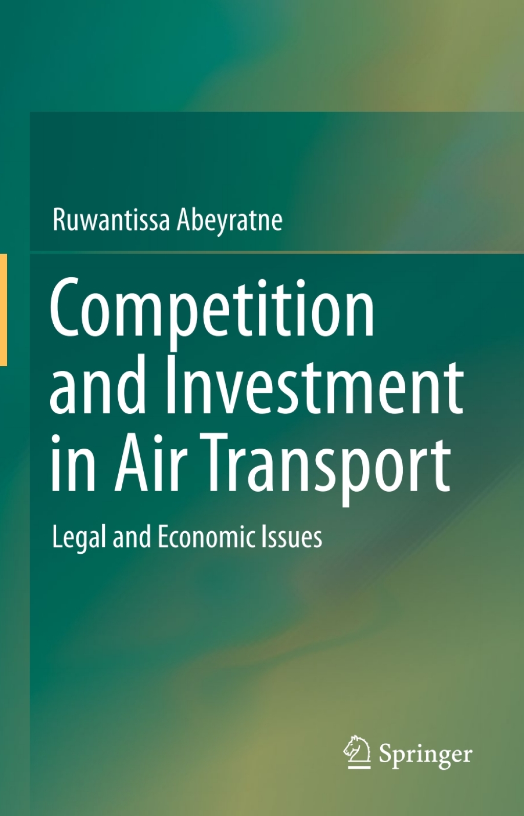 Competition and Investment in Air Transport Legal and Economic Issues â ...