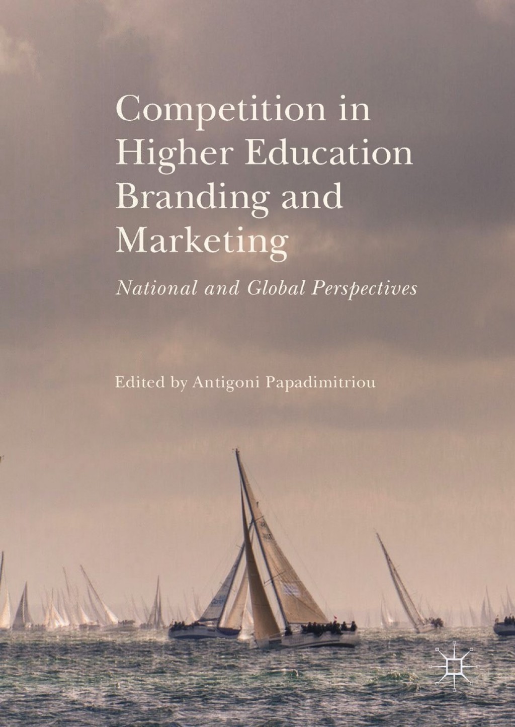 Competition in Higher Education Branding and Marketing National and Global Perspectives - (PDF/EPUB Version)