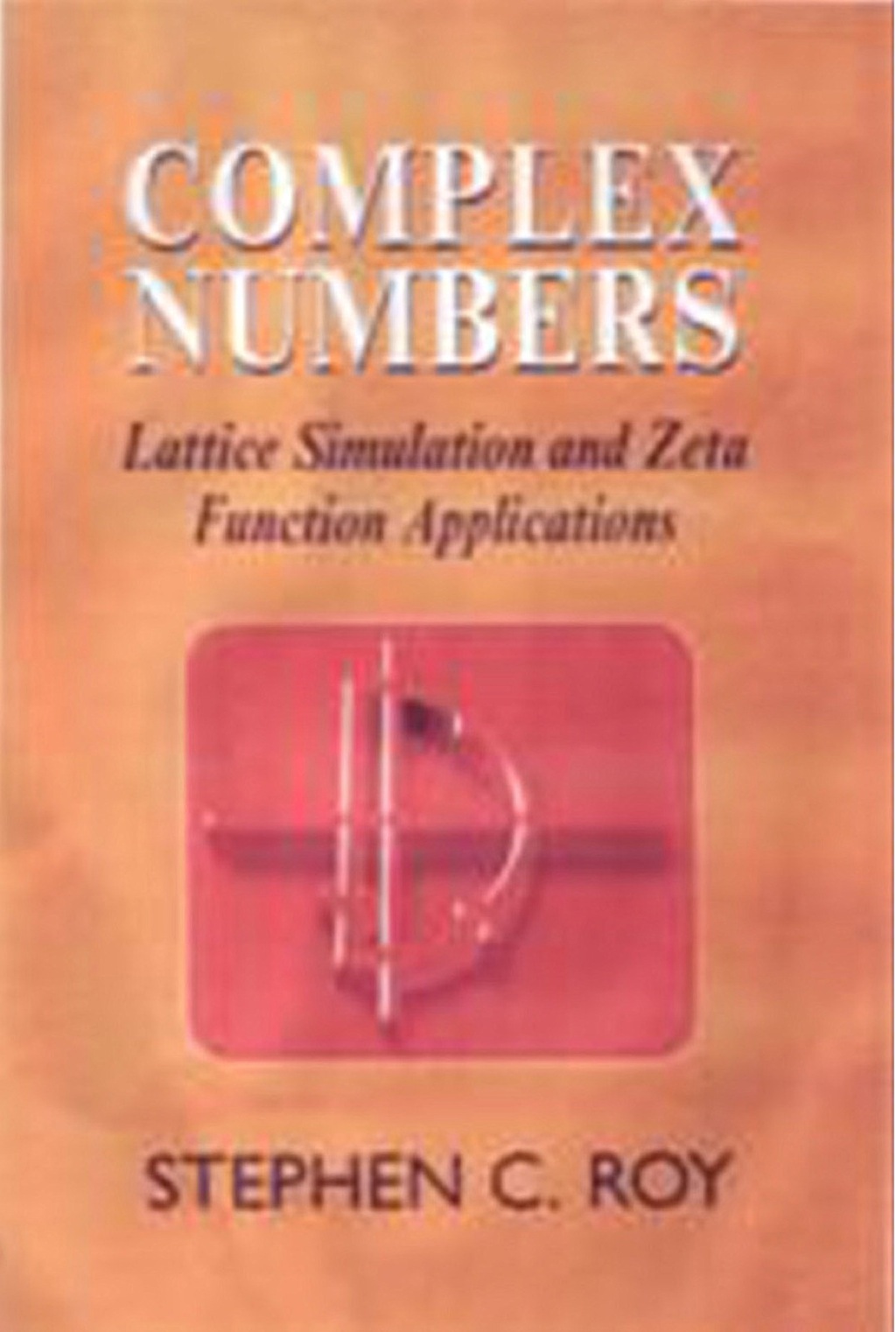 Complex Numbers: Lattice Simulation and Zeta Function Applications â ...