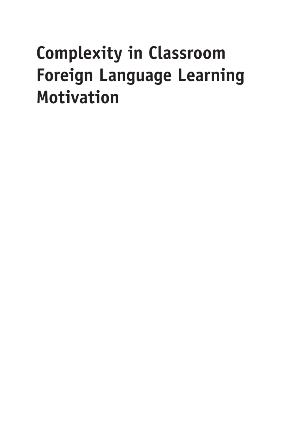 Complexity in Classroom Foreign Language Learning Motivation A Practitioner Perspective from Japan 1st Edition - (PDF/EPUB Version)