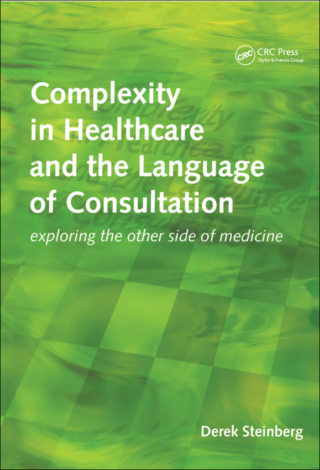 Complexity in Healthcare and the Language of Consultation Exploring the ...