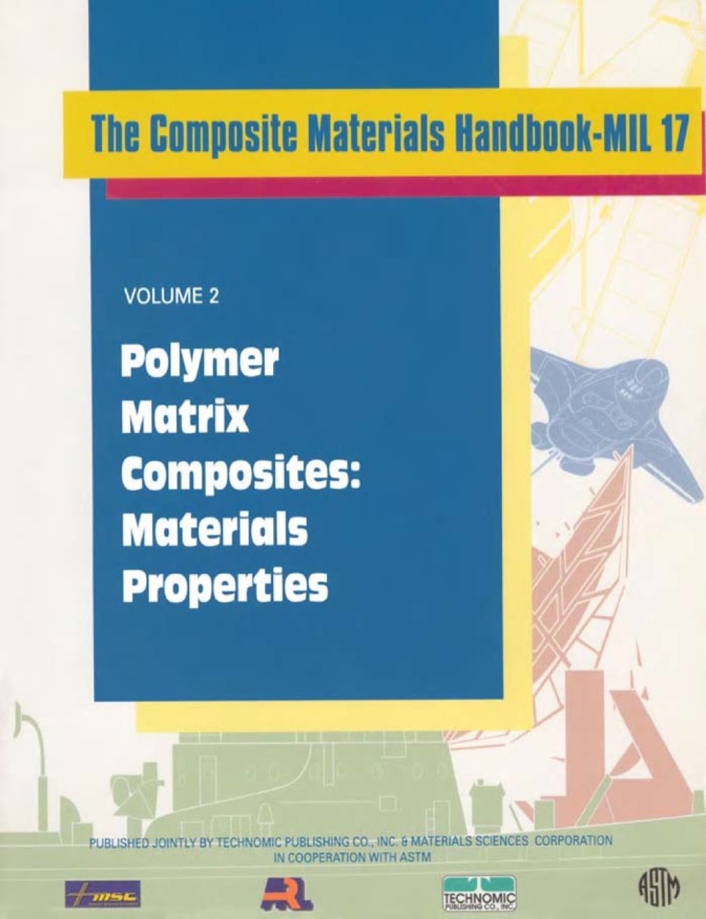 Composite Materials Handbook-MIL 17, Volume 2 Polymer Matrix Composites ...