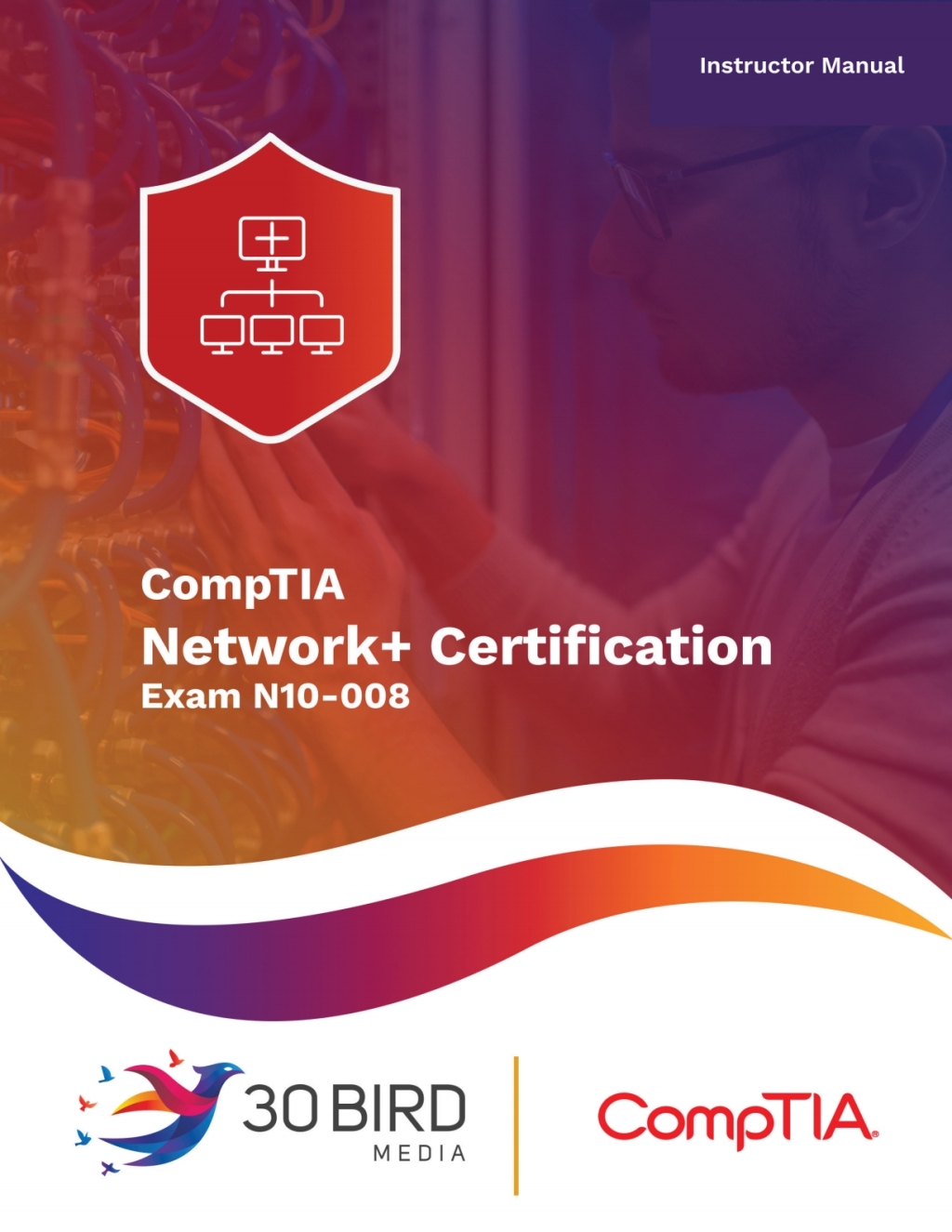 CompTIA Network+ Certification Exam N10-008 (Instructor Edition) 1st ...