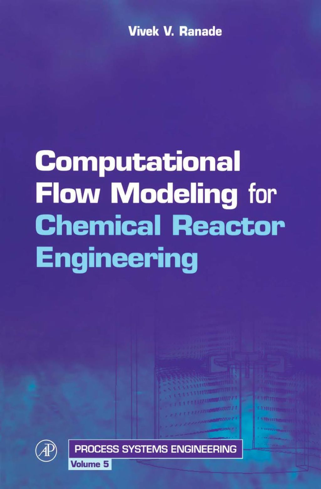 Computational Flow Modeling for Chemical Reactor Engineering â€“ PDF ...