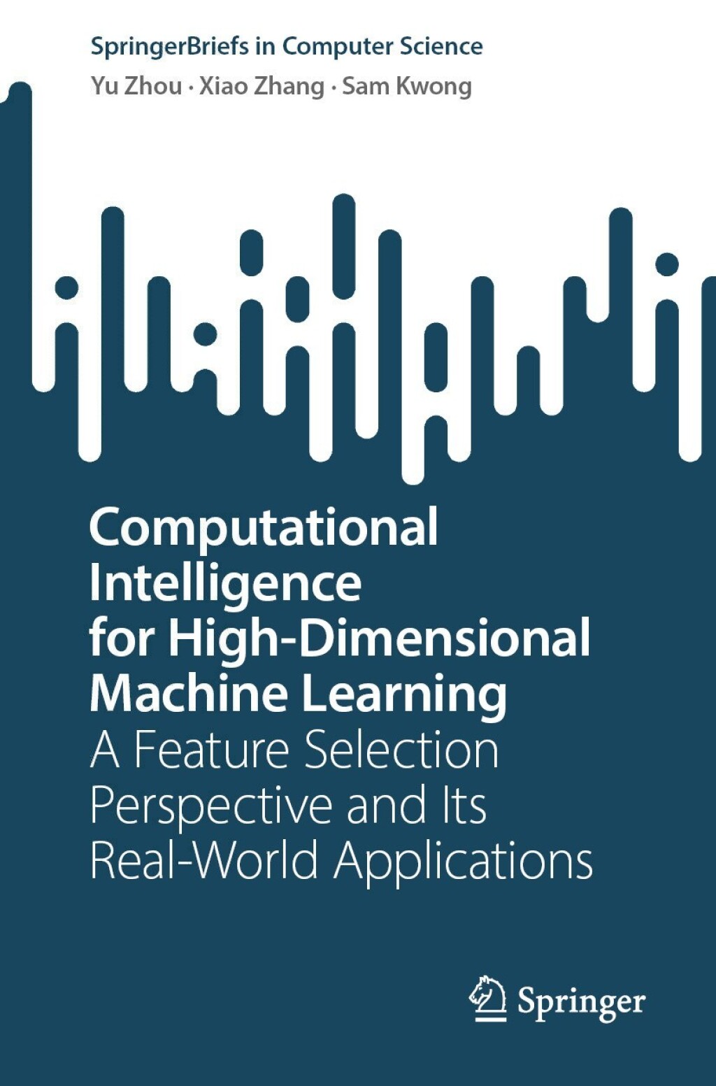 Computational Intelligence for High-Dimensional Machine Learning A ...