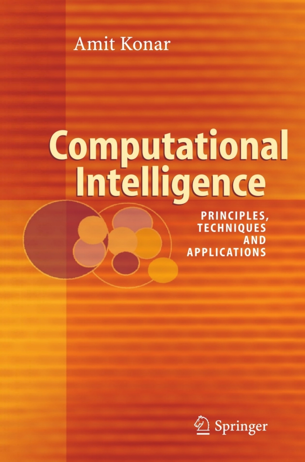 Computational Intelligence Principles, Techniques and Applications â ...