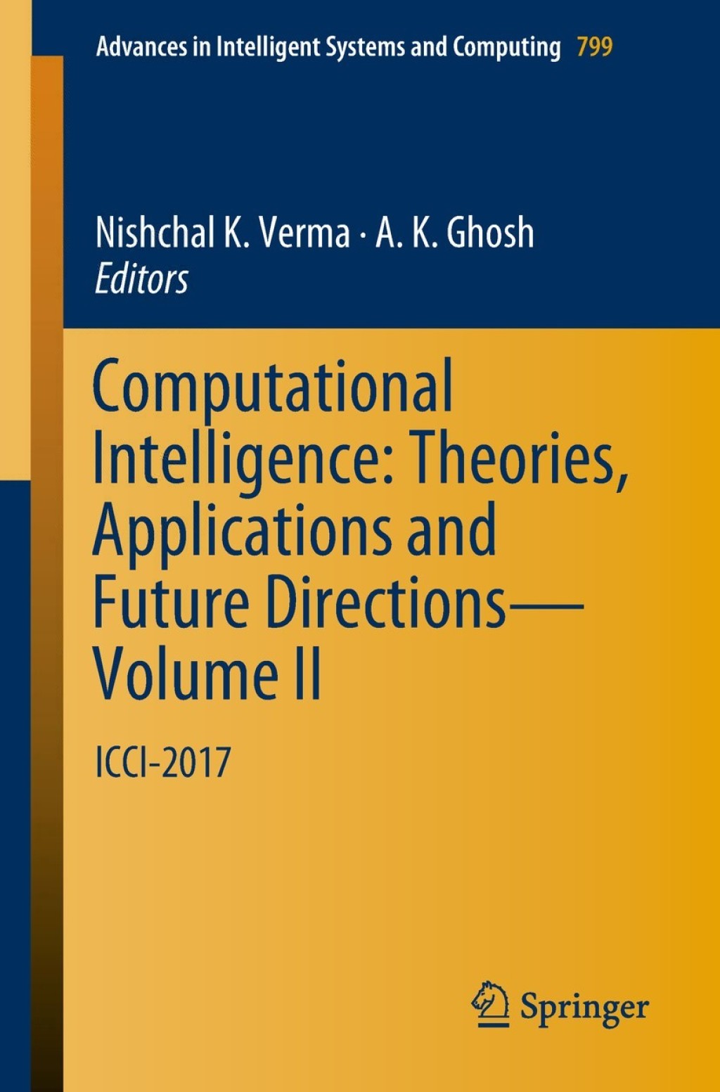 Computational Intelligence: Theories, Applications and Future ...