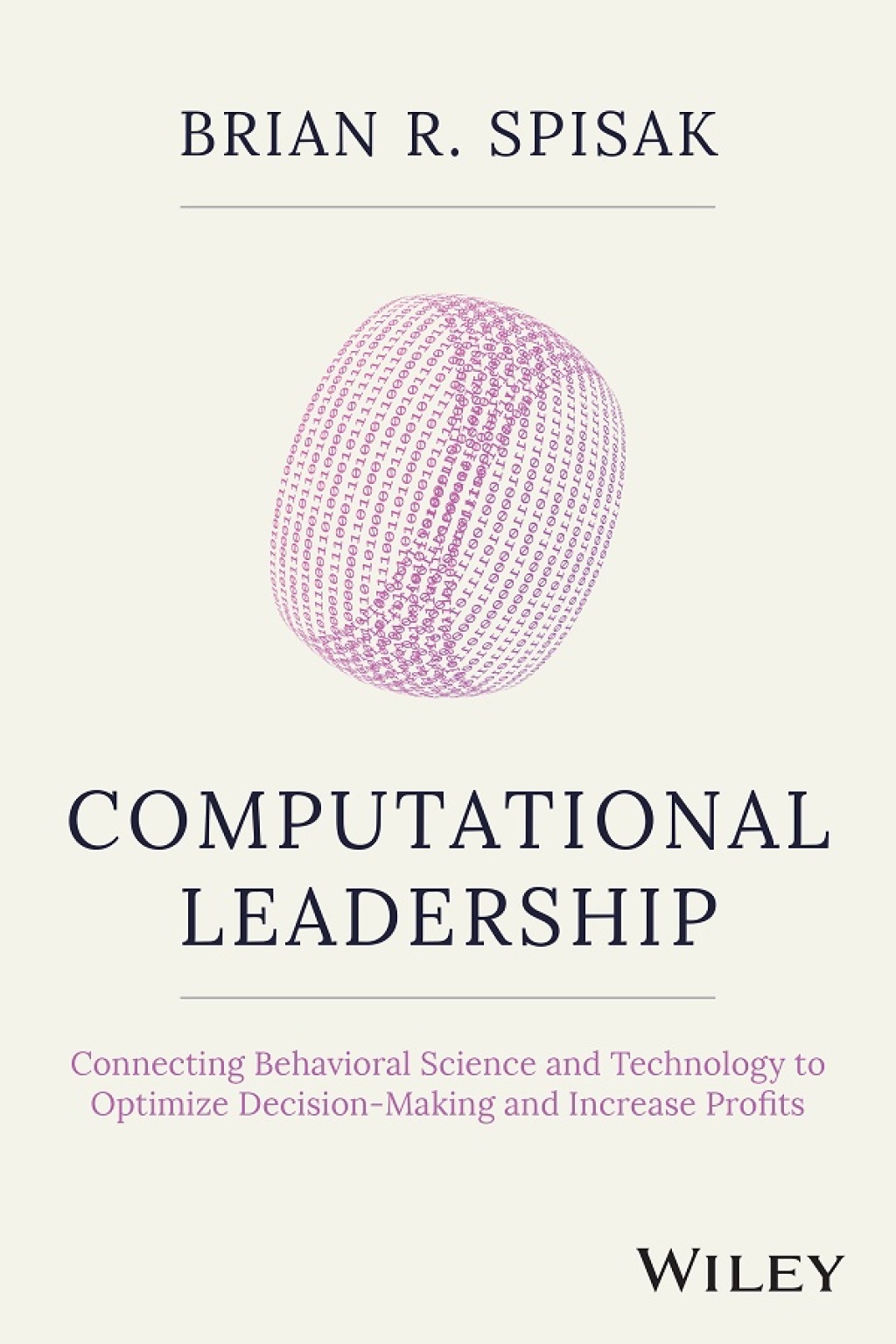 Computational Leadership Connecting Behavioral Science and Technology to Optimize Decision-Making and Increase Profits 1st Edition - (PDF/EPUB Version)