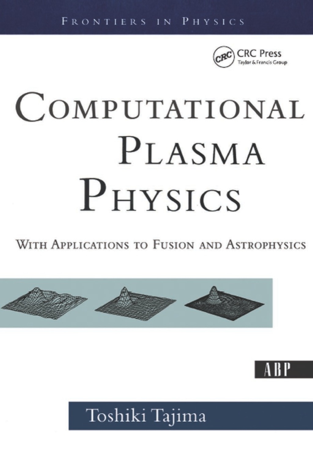 Computational Plasma Physics With Applications To Fusion And ...