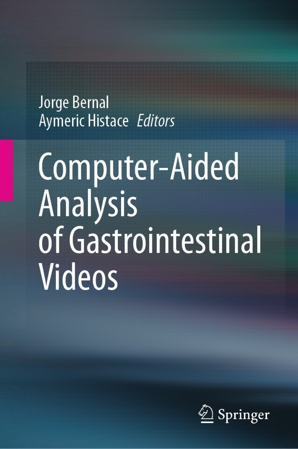 Computer-Aided Analysis of Gastrointestinal Videos â€“ PDF/EPUB Version ...