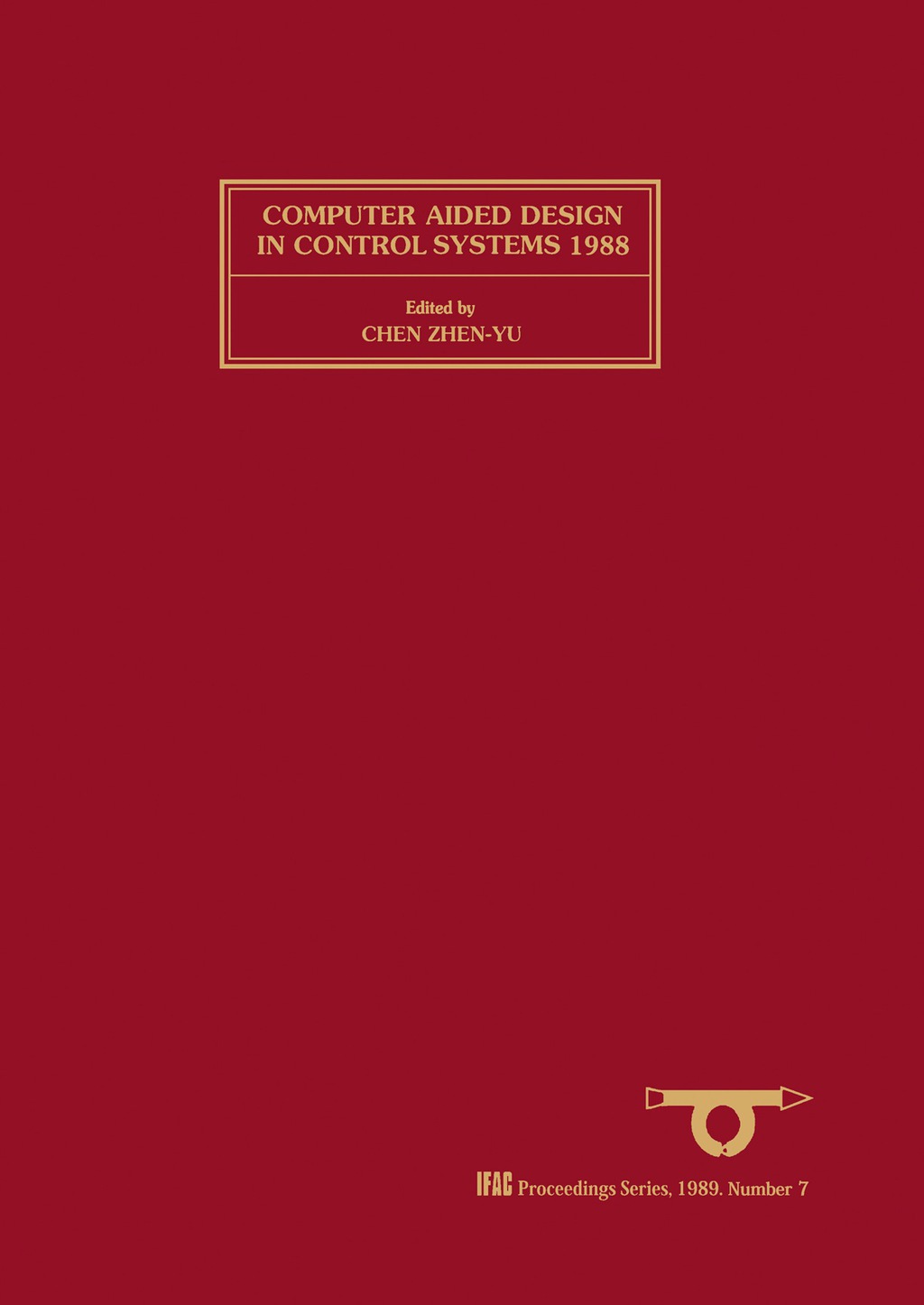 Computer Aided Design in Control Systems 1988 Selected Papers from the ...