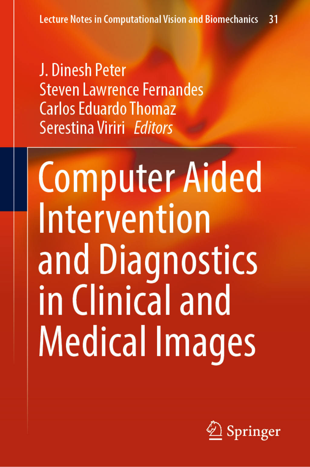 Computer Aided Intervention and Diagnostics in Clinical and Medical ...