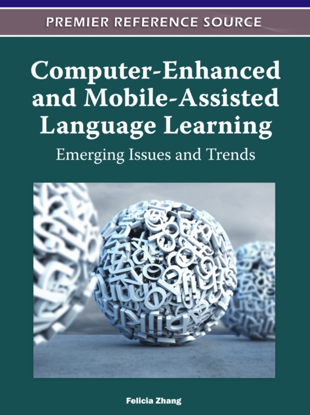 Computer-Enhanced and Mobile-Assisted Language Learning: Emerging ...