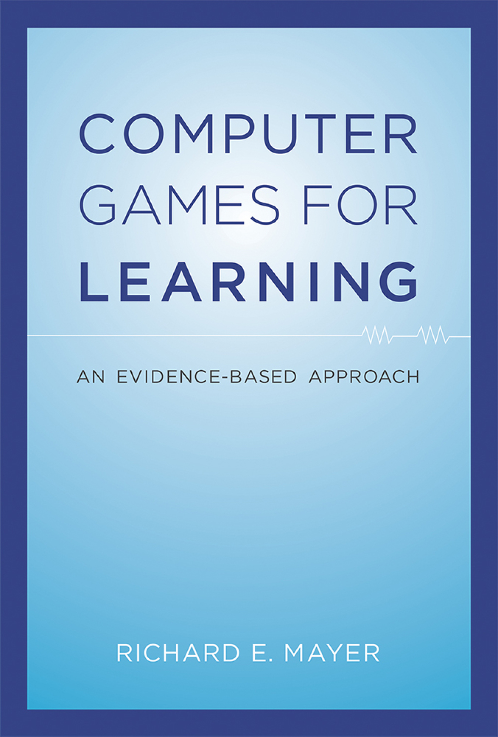 Computer Games for Learning An Evidence-Based Approach - (PDF/EPUB Version)