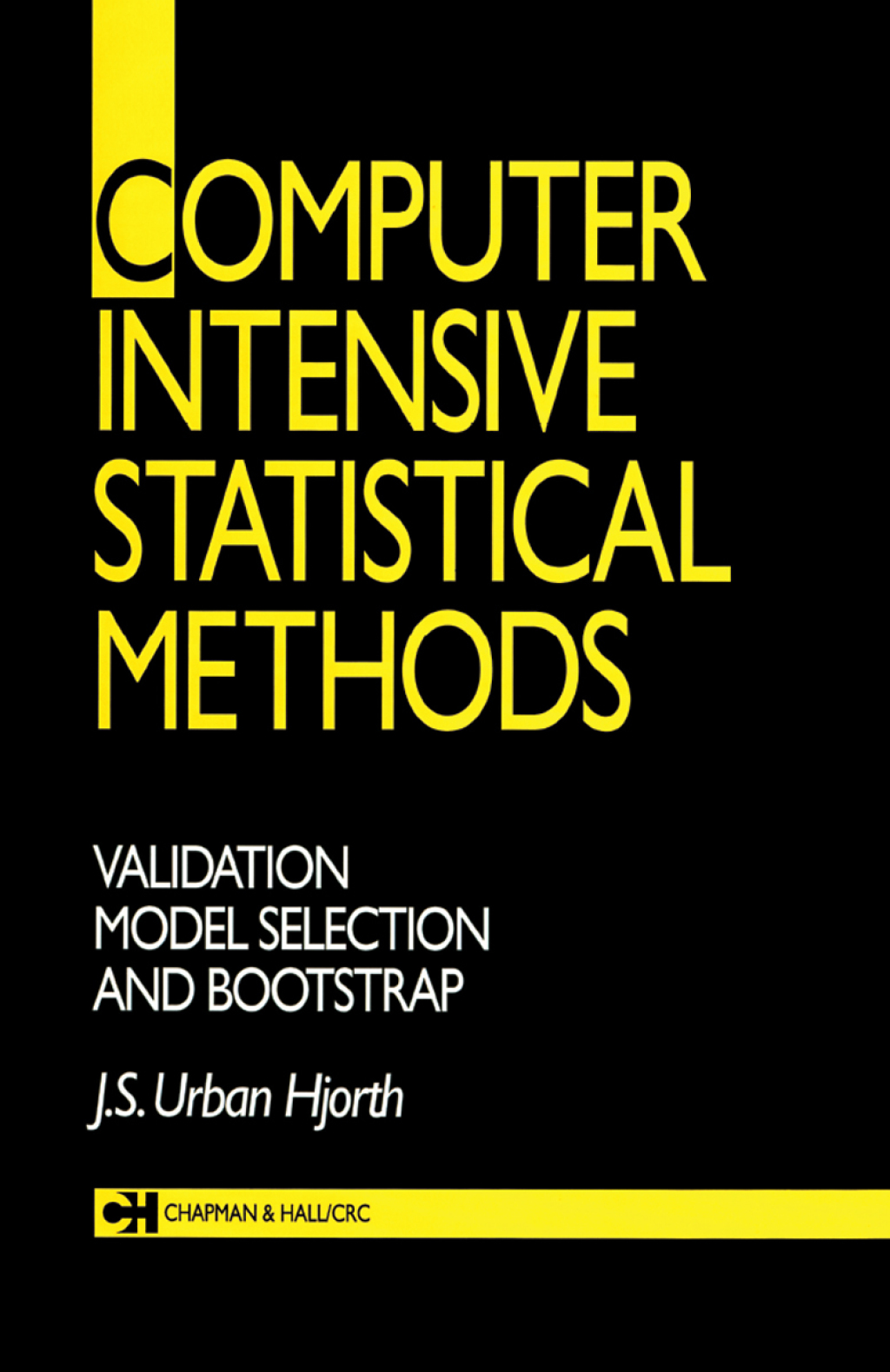 Computer Intensive Statistical Methods Validation, Model Selection, and ...