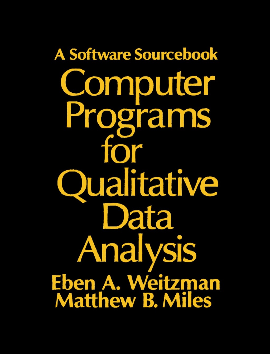 Computer Programs for Qualitative Data Analysis A Software Sourcebook ...