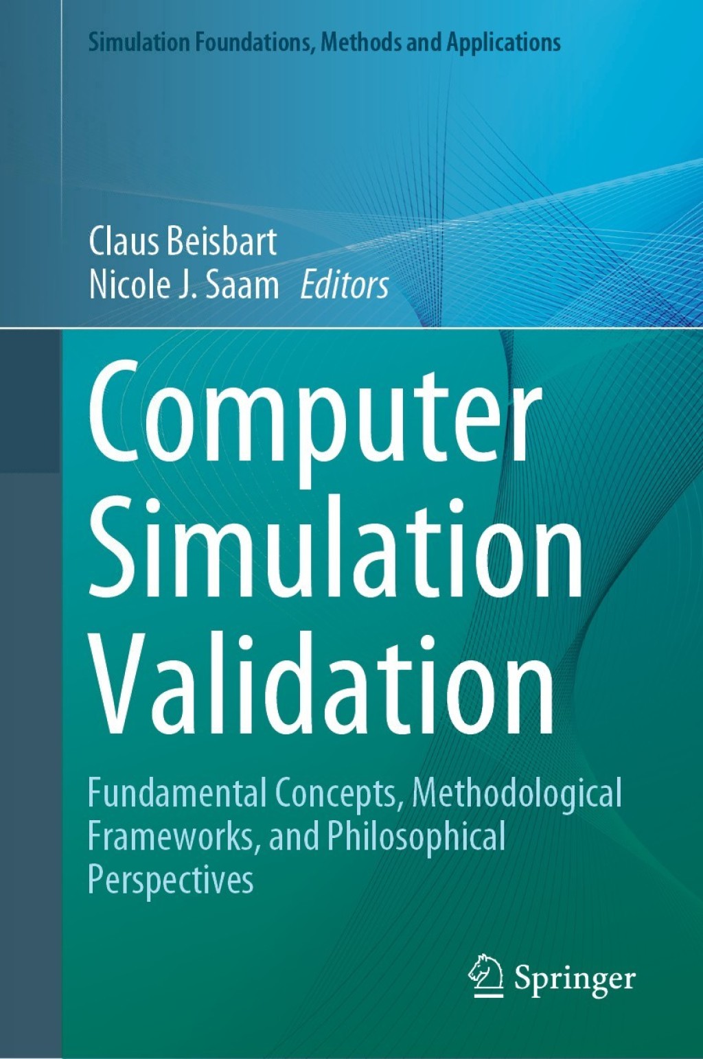 Computer Simulation Validation Fundamental Concepts, Methodological ...
