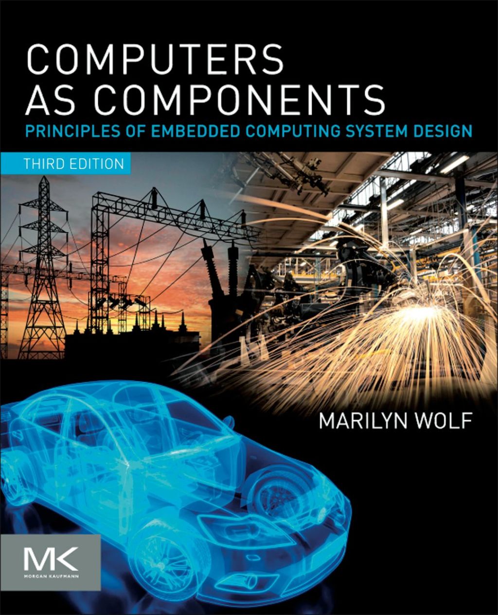 Computers as Components: Principles of Embedded Computing System Design ...
