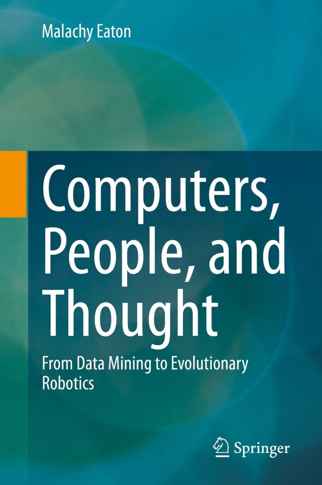Computers, People, and Thought From Data Mining to Evolutionary ...