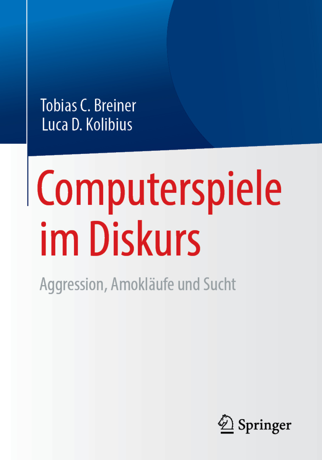 Computerspiele im Diskurs: Aggression, AmoklÃ¤ufe und Sucht - (PDF/EPUB Version)
