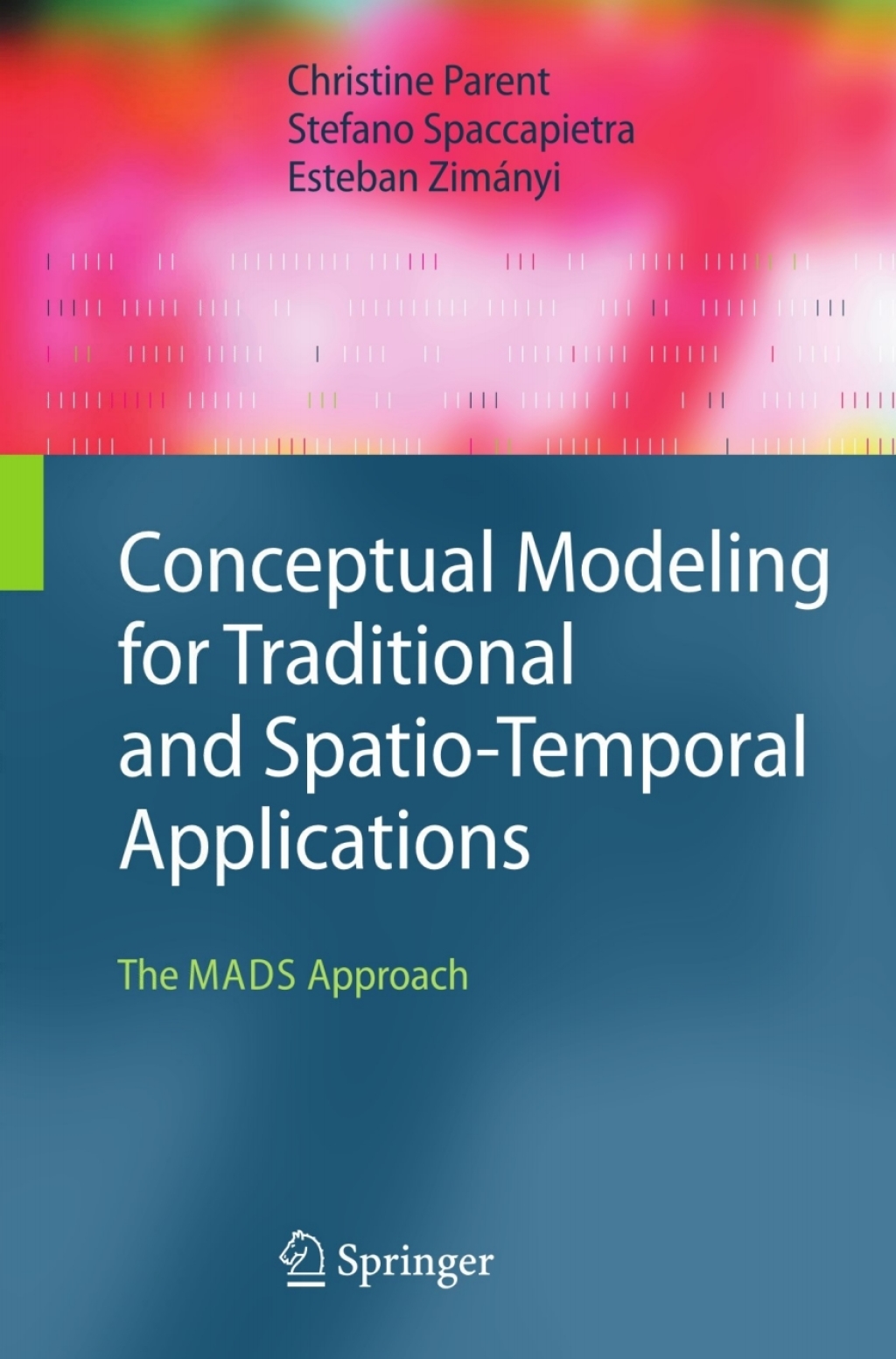 Conceptual Modeling for Traditional and Spatio-Temporal Applications ...