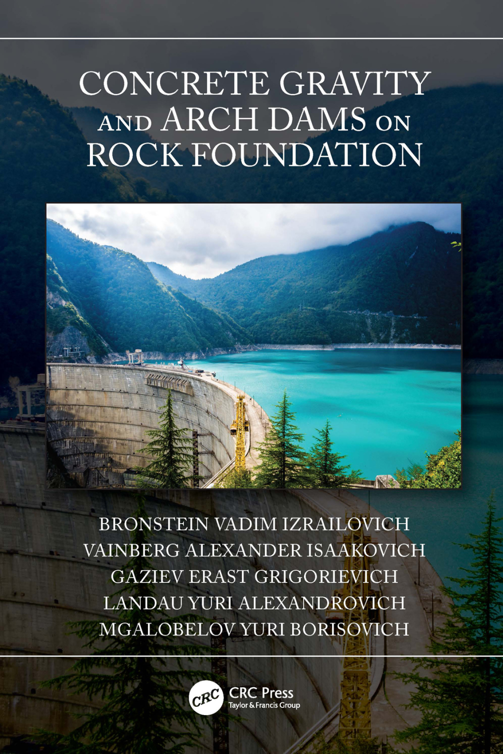Concrete Gravity and Arch Dams on Rock Foundation 1st Edition â€“ PDF ...
