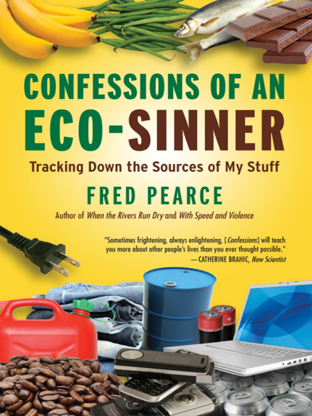 Confessions of an Eco-Sinner Tracking Down the Sources of My Stuff - (PDF/EPUB Version)