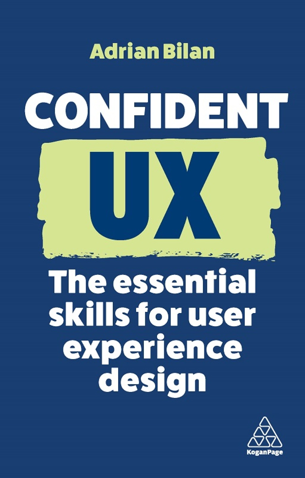 Confident UX The Essential Skills for User Experience Design 1st Edition - (PDF/EPUB Version)
