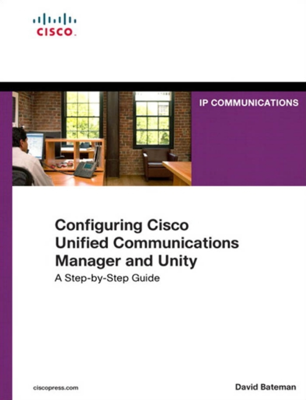 Configuring Cisco Unified Communications Manager and Unity Connection A ...