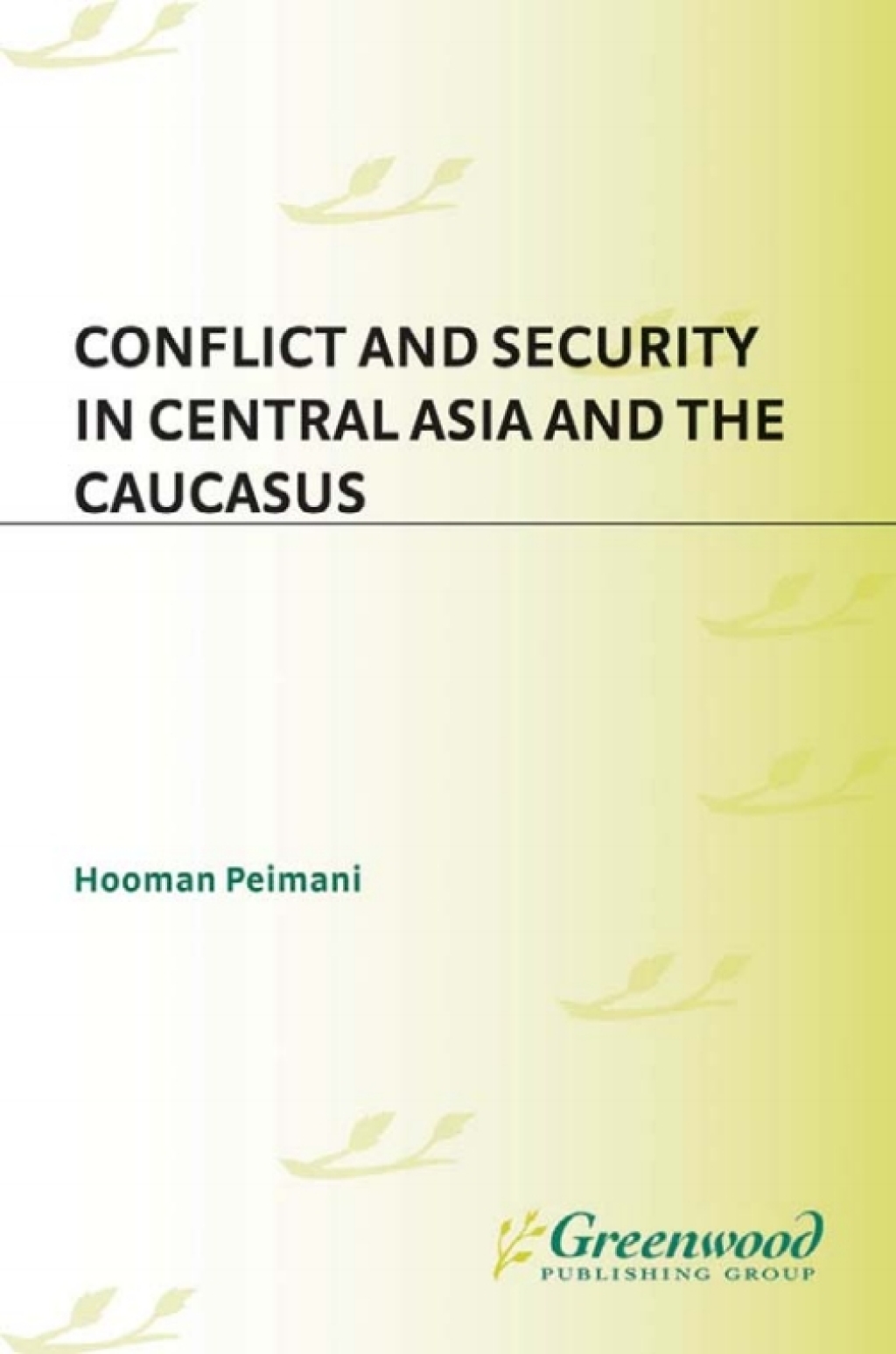 Conflict and Security in Central Asia and the Caucasus 1st Edition â ...