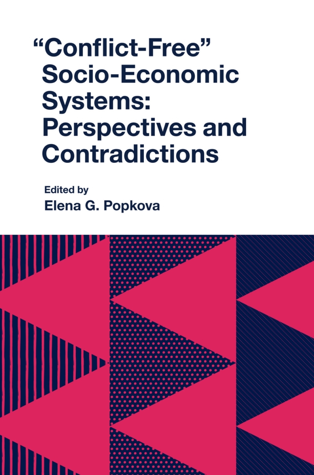 "Conflict-Free" Socio-Economic Systems Perspectives and Contradictions  â€“ PDF/EPUB Version Downloadable