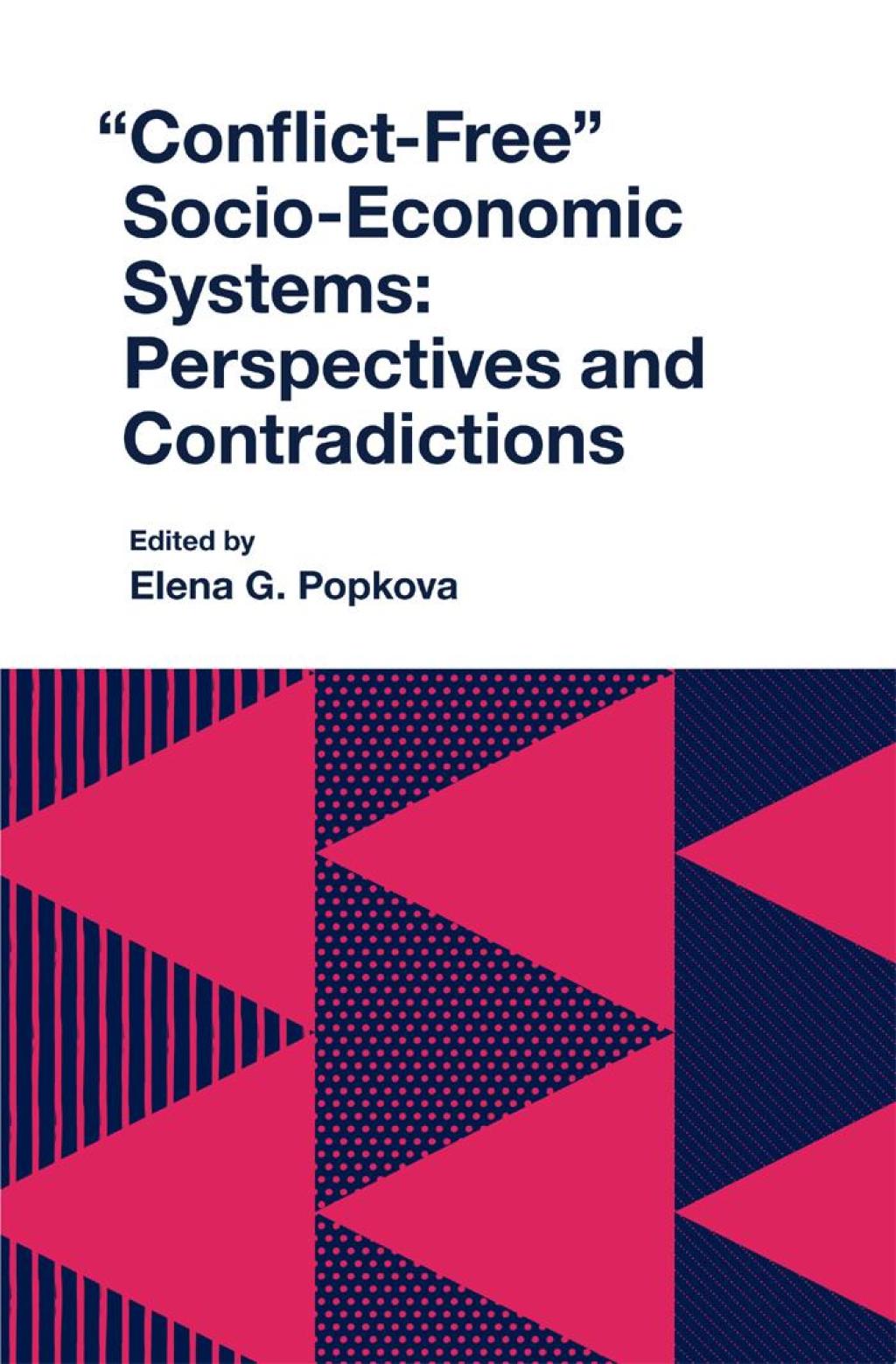 "Conflict-Free" Socio-Economic Systems Perspectives and Contradictions  â€“ PDF/EPUB Version Downloadable