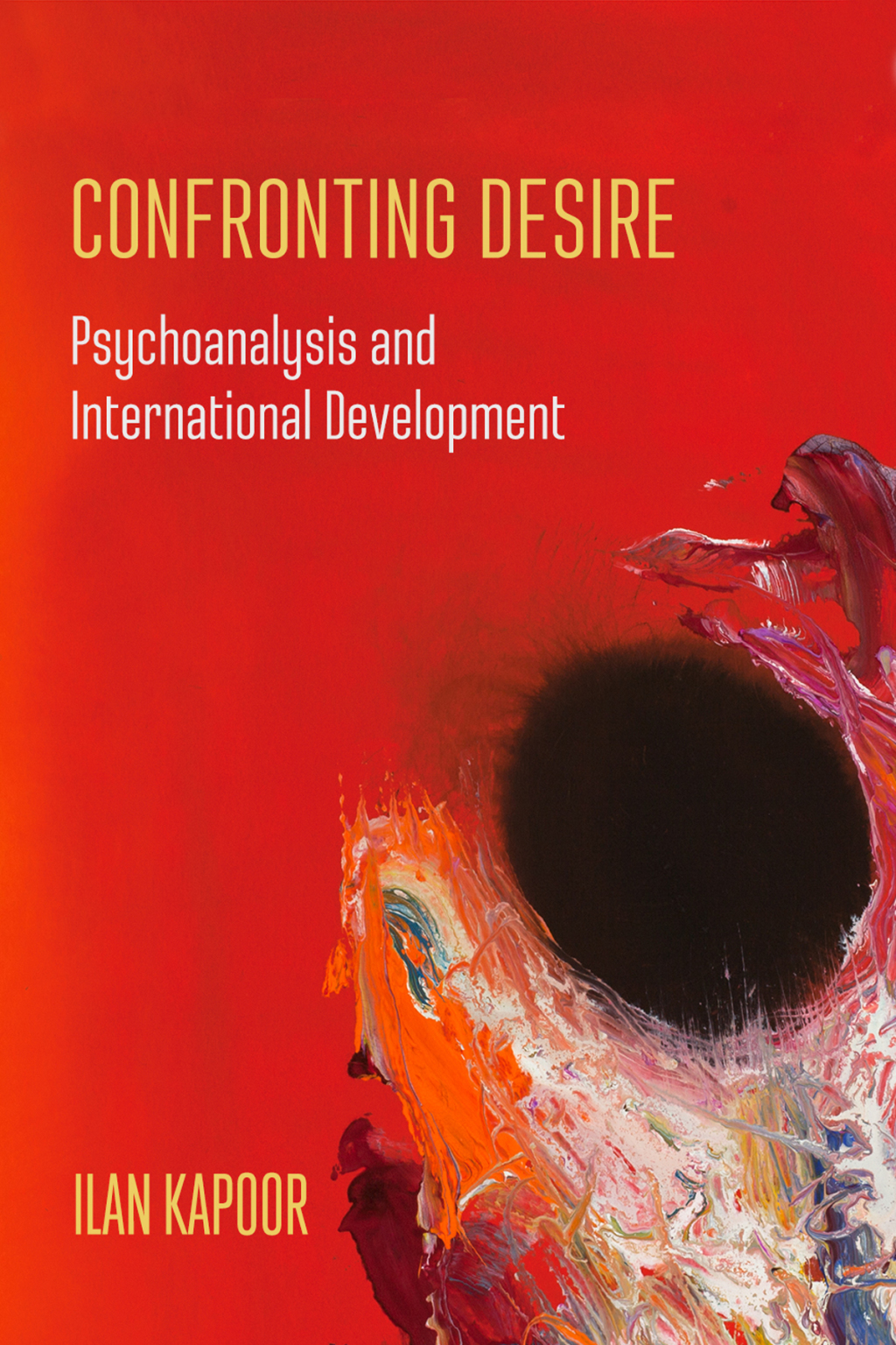 Confronting Desire Psychoanalysis and International Development - (PDF/EPUB Version)