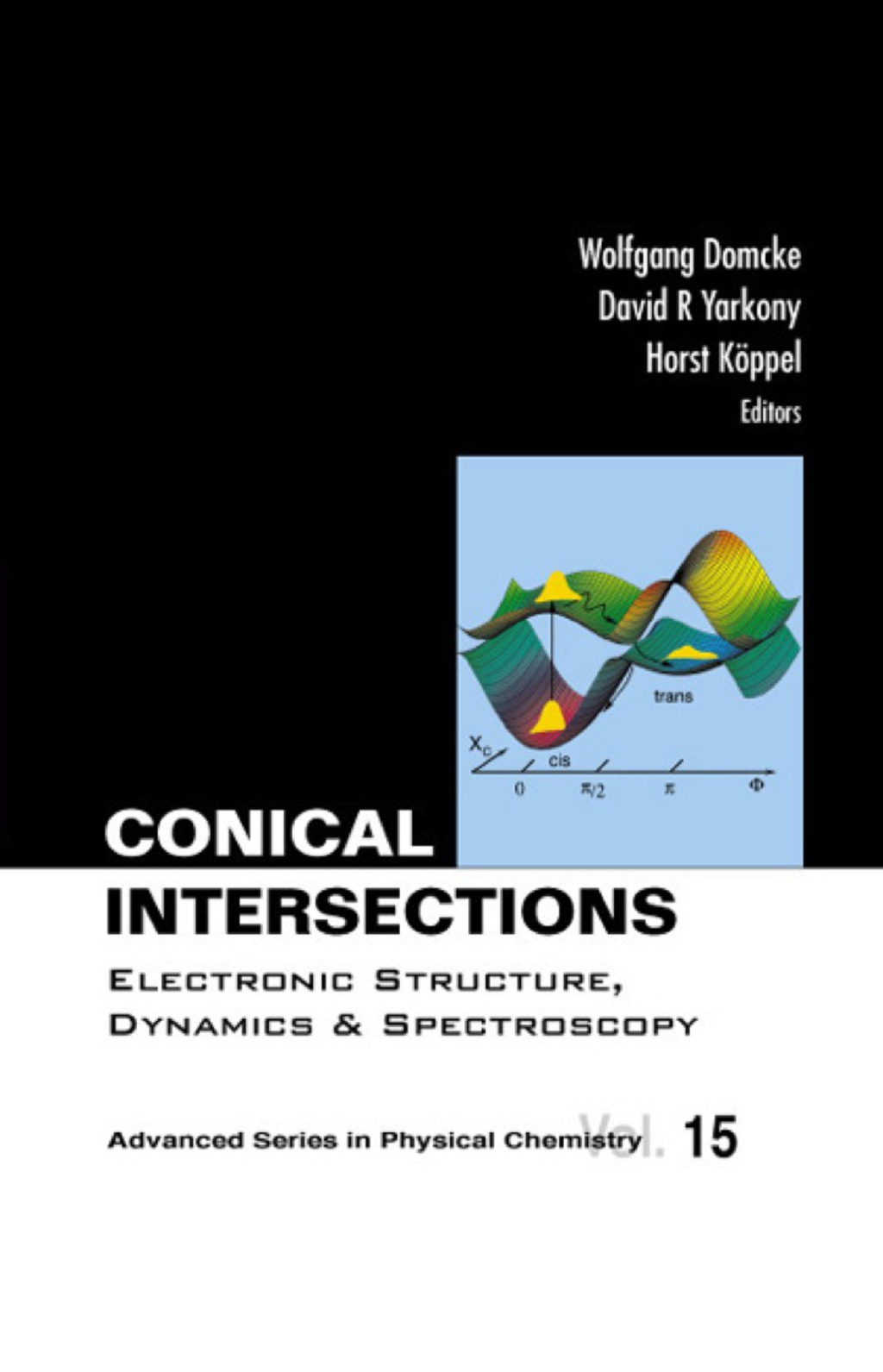 CONICAL INTERSECTIONS (V15) Electronic Structure, Dynamics and ...